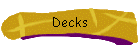 Decks